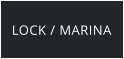 LOCK / MARINA